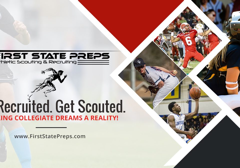 First State Preps logo with pictures and descriptions on getting recruited and scouted