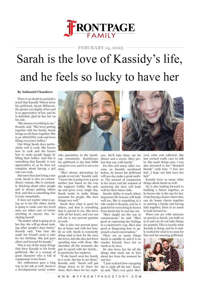 Sarah is the love of Kassidy’s life, and he feels so lucky to have her